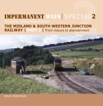 Impermanent Ways Special 2 Part 2 The Midland & SW Jct Ra